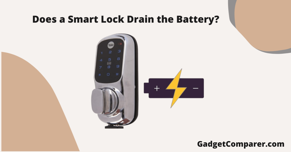 Read more about the article Does a Smart Lock Drain the Battery? How Long Do Batteries Last?