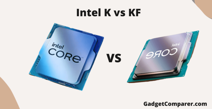 Intel K vs KF: Which is Best in 2023/2024?